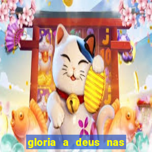 gloria a deus nas alturas cifra